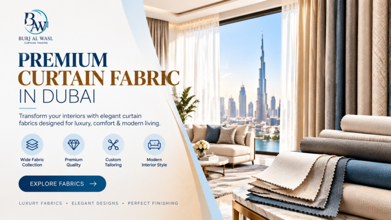 Learn how to choose the right Curtain Fabric Dubai for bedrooms, living rooms and villas based on light, privacy, style, maintenance and comfort.