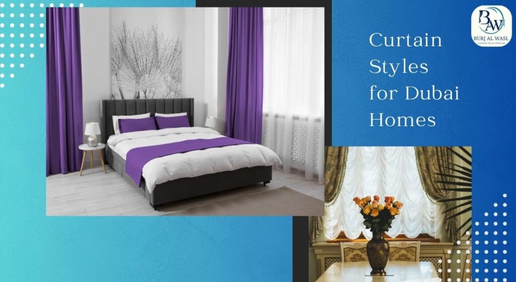 Best Curtain Styles for Dubai Homes
