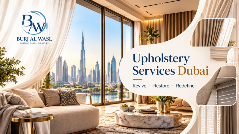 Upholstery Services Dubai for sofa repairs, furniture restoration and custom fabrics. Refresh your interiors with Burj Al Wasl Curtains. Request a quote today.